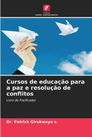 Cursos de educação para a paz e resolução de conflitos (Portuguese Edition) 6209576168 Book Cover