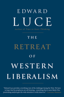 The Retreat of Western Liberalism 0802127398 Book Cover