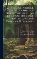 Mittheilungen der K.K. Central-Commission zur Erforschung und Erhaltung der Kunst- und Historischen Denkmale. II. Jahrgang. 1021069655 Book Cover