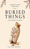 Buried Things: Ten Short Stories 9360681938 Book Cover