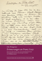 Erinnerungen an Franz Liszt: Nach Dem Manuskript in Der Universitatsbibliothek Basel Herausgegeben Und Mit Anmerkungen Versehen Von Wolfgang Seibold 3796529364 Book Cover