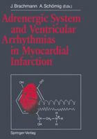 Adrenergic System and Ventricular Arrhythmias in Myocardial Infarction 3642743196 Book Cover