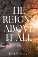 He Reigns Above It All 1662898088 Book Cover