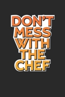 Don't Mess With the Chef: My Recipe Book to Write in - Favorite Family Recipes Journal 1088526381 Book Cover