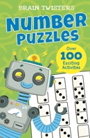 Brain Twisters: Number Puzzles: Over 80 Exciting Activities 1398819816 Book Cover