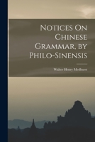 Notices on Chinese Grammar 1019131942 Book Cover