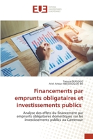 Financements par emprunts obligataires et investissements publics 620670386X Book Cover