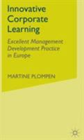 Innovative Corporate Learning: Excellent Management Development Practice in Europe 1349542474 Book Cover