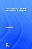 Ten Steps for Genuine Leadership in Schools 1138223581 Book Cover