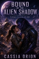 Bound by the Alien Shadow B0HBQRR8S5 Book Cover