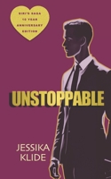 Unstoppable: Siri's Saga 10 Year Anniversary Edition (The Hardcore Series) 1964433096 Book Cover