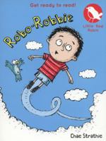 Robo-Robbie (Little Red Robin) 1407138863 Book Cover