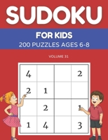 Sudoku For Kids 200 Puzzles Ages 6-8 Volume 31: 4x4 Puzzles & Solutions B091F1B782 Book Cover