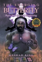 The Emerging Butterfly: Begin your Spiritual Awakening B0CJTFVVW4 Book Cover