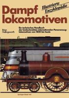 Dampflokomotiven: Ein Technisches Handbuch Der Bedeutendsten Internationalen Personenzuglokomotiven Von 1820 Bis Heute 3034867662 Book Cover