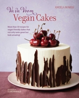 Va va Voom Vegan Cakes: More than 50 recipes for vegan-friendly bakes that not only taste great but look amazing! 1788793781 Book Cover