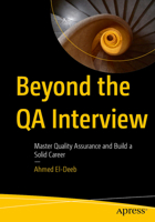 Beyond the QA Interview: Master Quality Assurance and Build a Solid Career B0FRLHXLLM Book Cover