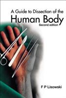 A Guide To Dissection Of The Human Body 9810235690 Book Cover