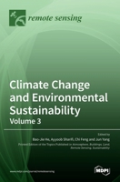 Climate Change and Environmental Sustainability-Volume 3 3036530088 Book Cover