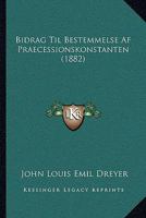 Bidrag Til Bestemmelse Af Praecessionskonstanten (1882) 1145262406 Book Cover