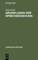 Grundlagen Der Sprecherziehung 3110044056 Book Cover
