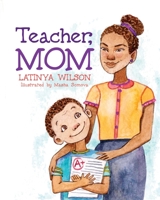 Teacher, Mom 1620209292 Book Cover