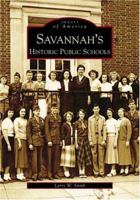 Savannah's Historical Public Schools 0738516546 Book Cover