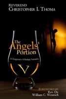 The Angels' Portion: A Clergyman's Whisk(e)y Narrative, Volume 5 1955355002 Book Cover