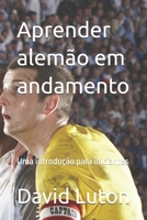 Aprender alemão em andamento: Uma introdução para iniciantes 1500526428 Book Cover