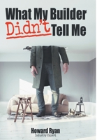 What My Builder Didn't Tell Me 0228827620 Book Cover