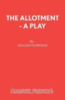 The Allotment - A Play 0573033951 Book Cover