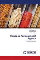 Plants as Antimicrobial Agents: Plant Antibiotics 365913368X Book Cover