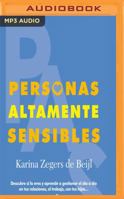 Personas Altamente Sensibles: Descubre si lo eres y aprende a gestionar el día a día en tus relaciones, el trabajo, con tus hijos… 1543672558 Book Cover