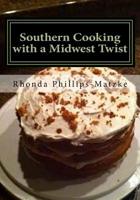 Southern Cooking with a Midwest Twist 1981421742 Book Cover