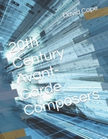 20th Century Avant-Garde Composers B09SPC56XV Book Cover