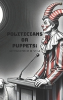 Politicians Or Puppets B0DWFLF5XX Book Cover