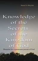 Knowledge of the Secrets of the Kingdom of God 1603833986 Book Cover
