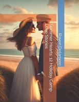 Summer Hearts: 12 Holiday Camp Love Stories B0C5PG9B8J Book Cover