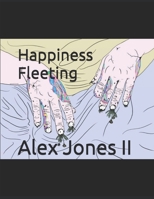 Happiness Fleeting B0GWTTX497 Book Cover