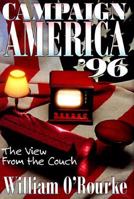 Campaign America '96: The View from the Couch 1569247587 Book Cover