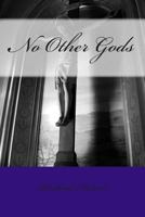 No Other Gods 1492883026 Book Cover