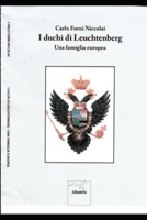 I duchi di Leuchtenberg: una famiglia europea 8856756374 Book Cover