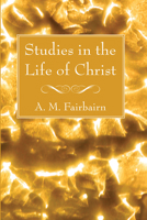 Studies in the Life of Christ 1330972201 Book Cover