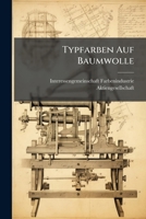 Typfarben Auf Baumwolle: Gedruckt Und Geatzt = Standard Colours on Cotton: Printed and Discharged 1172490635 Book Cover