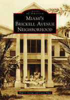 Miami's Brickell Avenue Neighborhood 146710518X Book Cover