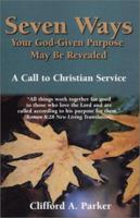 Seven Ways Your God-Given Purpose May Be Revealed 1585971685 Book Cover