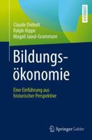 Bildungsökonomie: Eine Einführung Aus Historischer Perspektive 3658161469 Book Cover