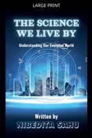 The Science We Live By B0D1LV8Q62 Book Cover