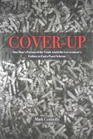 Cover-up: One Man's Pursuit of the Truth Amid the Government's Failure to End a Ponzi Scheme 0615462367 Book Cover