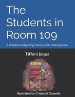 The Students in Room 109: A Children's Rhyming Poetry and Coloring Book B08F7WK317 Book Cover